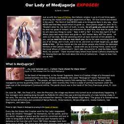 Our Lady of Medjugorje EXPOSED!