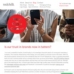 Is our trust in brands now in tatters?