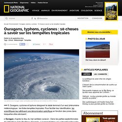 Ouragans, typhons, cyclones : 10 choses à savoir sur les tempêtes tropicales
