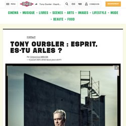 Tony Oursler : Esprit, es-tu Arles ? - Culture / Next