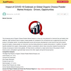Impact of COVID-19 Outbreak on Global Organic Cheese Powder Market Analysis - Drivers, Opportunities