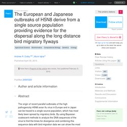 PEERJ 30/04/15 The European and Japanese outbreaks of H5N8 derive from a single source population providing evidence for the dispersal along the long distance bird migratory flyways