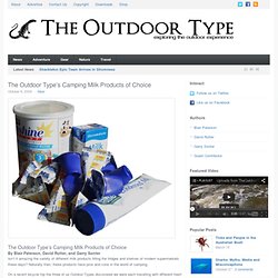 The Outdoor Type’s Camping Milk Products of Choice