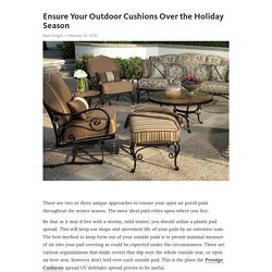 Ensure Your Outdoor Cushions Over the Holiday Season