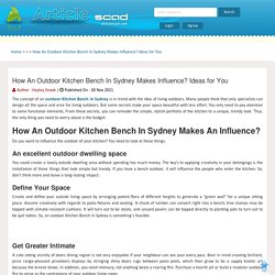 How An Outdoor Kitchen Bench In Sydney Makes Influence? Ideas for You
