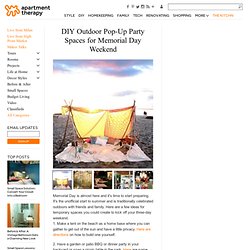 DIY Outdoor Pop-Up Party Spaces for Memorial Day Weekend