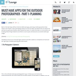 Must-Have Apps for the Outdoor Photographer - Part 1: Planning