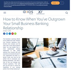 Have You Outgrown Your Small Business Banking Partner?