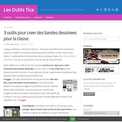 3 outils pour créer des bandes dessinées pour la classe.