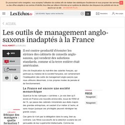 Les outils de management anglo-saxons inadaptés à la France