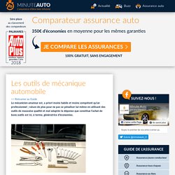 Les outils de mécanique automobile - Minute-Auto.fr