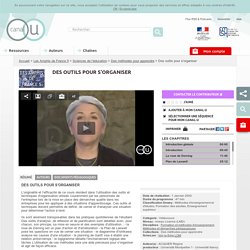 Vidéo : Des outils pour s'organiser