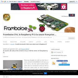 4 outils de sécurité à faire vous même avec le Raspberry Pi