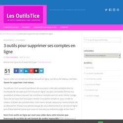 3 outils pour supprimer ses comptes en ligne – Les Outils Tice