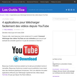 3 outils pour télécharger des vidéos depuis YouTube