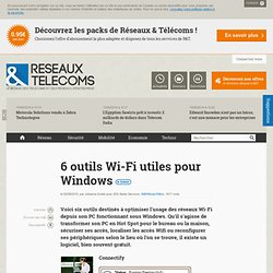 6 outils Wi-Fi utiles pour Windows - Actualités RT Wifi/Wimax/Wibro