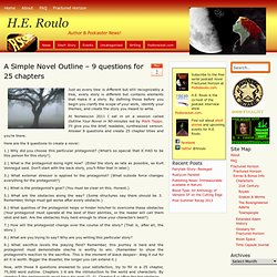 A Simple Novel Outline – 9 questions for 25 chapters « H.E. Roulo
