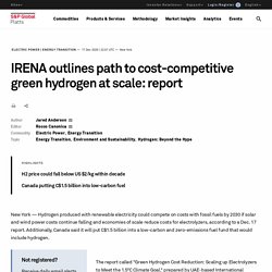 IRENA outlines path to cost-competitive green hydrogen at scale: report