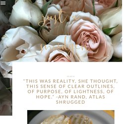 “This was reality, she thought, this sense of clear outlines, of purpose, of lightness, of hope.” -Ayn Rand, Atlas Shrugged » Just a Smidgen
