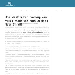 Hoe Maak Ik Een Back-up Van Mijn E-mails Van Mijn Outlook Naar Gmail?