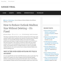How to Reduce Outlook Mailbox Size Without Deleting?