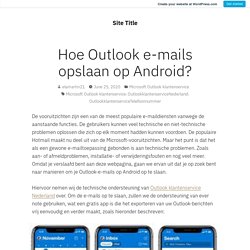 Hoe Outlook e-mails opslaan op Android?