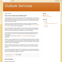 Outlook Services: How to Fix outlook error 0x800ccc0f ?