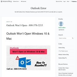 Outlook Won’t Open - 800-570-3215 - Outlook Error