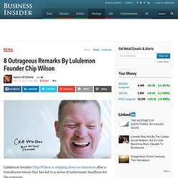 Outrageous Remarks By Lululemon Founder Chip Wilson