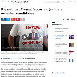 It’s not just Trump: Voter anger fuels outsider candidates