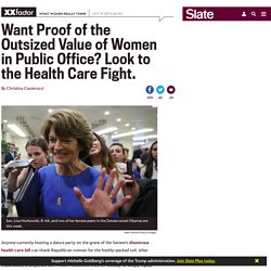 Want proof of the outsized value of women in public office? Look to the health care fight: