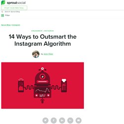 14 Ways to Outsmart the Instagram Algorithm