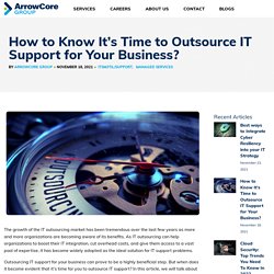 How to Know It’s Time to Outsource IT Support for Your Business? - ArrowCore Group