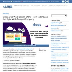 Outsource Web Design Work – How to Choose the Right Web Design Company
