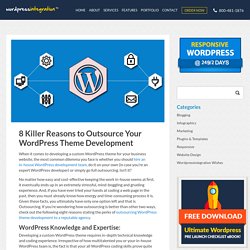 8 Solid Reasons to Outsource WordPress Theme Development