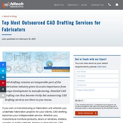 Top Most Outsourced CAD Drafting Services for Fabricators