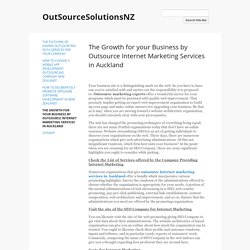 The Growth for your Business by Outsource Internet Marketing Services in Auckland - OutSourceSolutionsNZ