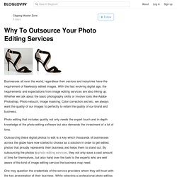 Why To Outsource Your Photo Editing Services