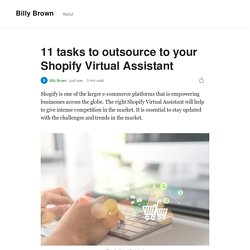 11 tasks to outsource to your Shopify Virtual Assistant