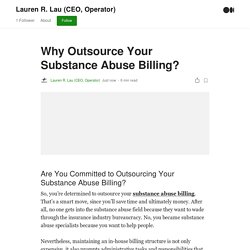Why Outsource Your Substance Abuse Billing?