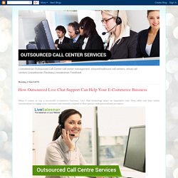 Livesalesman - Livesalesman Reviews - Livesalesman Feedback: How Outsourced Live Chat Support Can Help Your E-Commerce Business