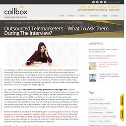 Outsourced Telemarketers – What To Ask Them During The Interview?