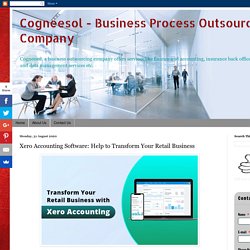 Cogneesol - Business Process Outsourcing Company: Xero Accounting Software: Help to Transform Your Retail Business
