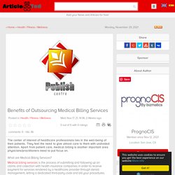Benefits of Outsourcing Medical Billing Services Article - ArticleTed - News and Articles