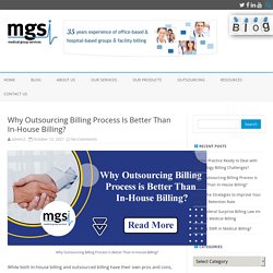 Why Outsourcing Billing Process Is Better Than In-House Billing? - MGSI-Blog