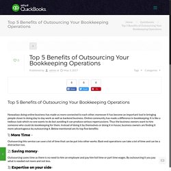 Top 5 Benefits of Outsourcing Your Bookkeeping Operations - Intuit QuickBooks Online Support Number