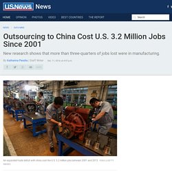 Outsourcing to China Cost U.S. 3.2 Million Jobs Since 2001