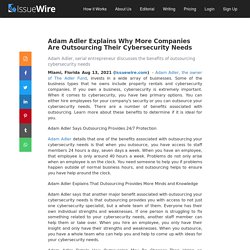 Adam Adler Explains Why More Companies Are Outsourcing Their Cybersecurity Needs