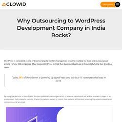 Why Outsourcing to WordPress Development Company in India Rocks?