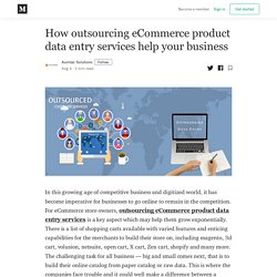 How outsourcing eCommerce data entry services help your online business